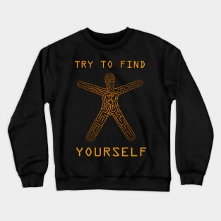 trying to find yourself in the maze of yourself Crewneck Sweatshirt